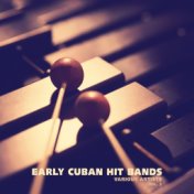Early Cuban Hit Bands, Vol. 2
