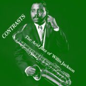 Contrasts: The Acid Jazz of Willis Jackson