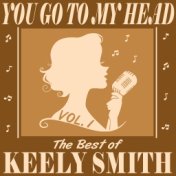 You Go to My Head: The Best of Keely Smith, Vol. 1