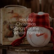 Happy Christmas Songs for the Whole Family