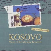 Kosovo: Music Of The Albanian Kosovars