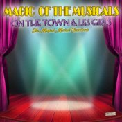 Magic of the Musicals, "On the Town" and "Les Girls"