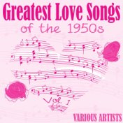Greatest Love Songs of the 1950's, Vol. 1