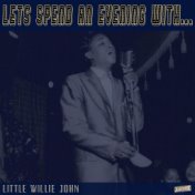 Let's Spend an Evening with Little Willie John