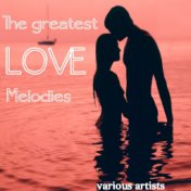 The Greatest Love Melodies