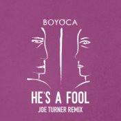 He's A Fool (Joe Turner Remix)