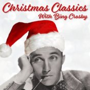 Christmas Classics (With Bing Crosby)