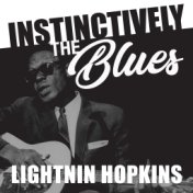 Instinctively the Blues - Lightnin' Hopkins