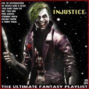 Injustice The Ultimate Fantasy Playlist