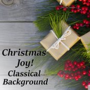 Christmas Joy! Classical Background