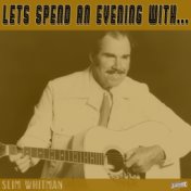 Let's Spend an Evening with Slim Whitman