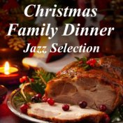 Christmas Family Dinner: Jazz Selection