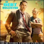 The Debt Collector The Ultimate Fantasy Playlist
