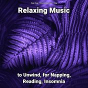 Relaxing Music to Unwind, for Napping, Reading, Insomnia