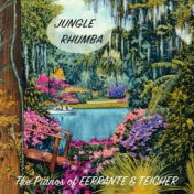 Jungle Rhumba - The Pianos of Ferrante & Teicher