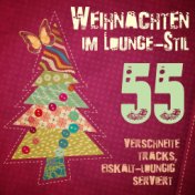 Weihnachten im Lounge-Stil (55 Verschneite Tracks, Eiskalt-loungig serviert)