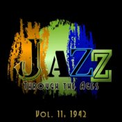 Jazz Through the Ages, Vol. 11: 1942