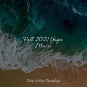 Fall 2021 Yoga Music