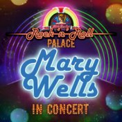 Mary Wells - In Concert at Little Darlin's Rock 'n' Roll Palace (Live)