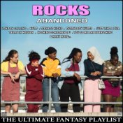 Rocks Abandoned The Ultimate Fantasy Playlist