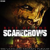 Rise Of The Scarecrows The Ultimate Fantasy Playlist