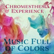 Chromesthesia Experience (Music Full of Colors, Delicate and Restful Sounds, Different Emotions)