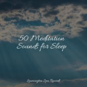 50 Meditation Sounds for Sleep