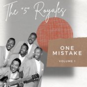 One Mistake - The "5" Royales