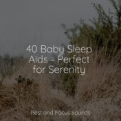 40 Baby Sleep Aids - Perfect for Serenity