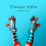 Vintage Retro Lounge Music (Instrumental Jazz 2021)