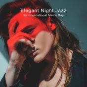 Elegant Night Jazz for International Men’s Day: Moments of Relaxation
