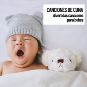 Canciones de cuna: divertidas canciones para bebes