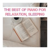 The Best of Piano for Relaxation, Sleeping