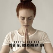 Meditation for Positive Transformation