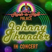 Johnny Thunder - In Concert at Little Darlin's Rock 'n' Roll Palace (Live)