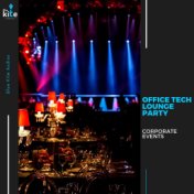 Office Tech Lounge Party: Corporate Events