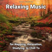 Relaxing Music for Napping, Relaxation, Studying, to Chill To