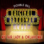 Original Broadway Cast Double Bill - My Fair Lady & Oklahoma! (Original Broadway Cast)