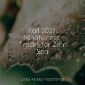 Fall 2021 Mindfulness Tracks for Zen Spa