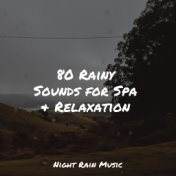80 Rainy Sounds for Spa & Relaxation