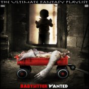 Babysitter Wanted The Ultimate Fantasy Playlist