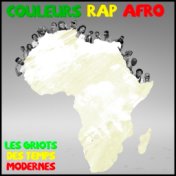 Couleurs Rap Afro - Les griots des temps modernes