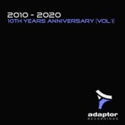 Adaptor Recordings 2010 - 2020 - 10th Years Anniversary, Vol. 1
