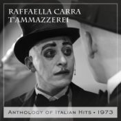 T'ammazzerei (Anthology of Italian Hits 1973)