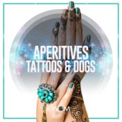 Aperitives Tattoos & Dogs, Vol. 1