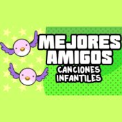 Mejores Amigos (Canciones Infantiles)