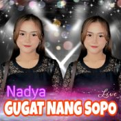 Gugat Nang Sopo (Live)