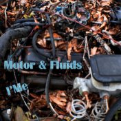 Motor & Fluids