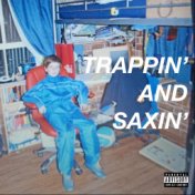 Trappin’ and Saxin’
