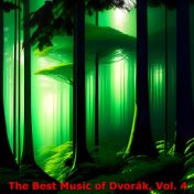 The Best Music of  Dvořák, Vol. 4